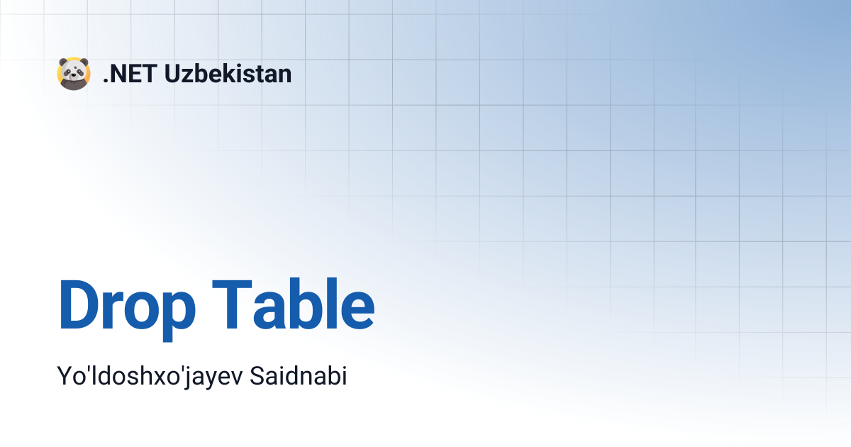 Drop Table | .NET Uzbekistan